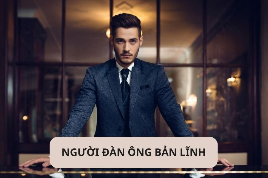 Người đàn ông bản lĩnh là gì